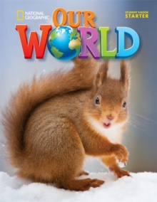 Our World Starter : British English, Paperback / softback Book Our World Starter : British English, Paperback / softback Book