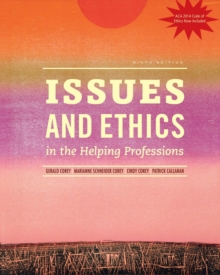 Issues and Ethics in the Helping Professions with 2014 ACA Codes (with CourseMate, 1 term (6 months) Printed Access Card)