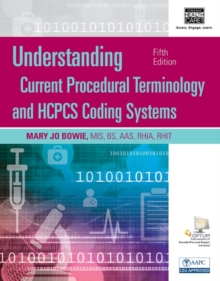 Understanding Current Procedural Terminology and HCPCS Coding Systems, Spiral bound Version, Mixed media product Book Understanding Current Procedural Terminology and HCPCS Coding Systems, Spiral bound Version, Mixed media product Book
