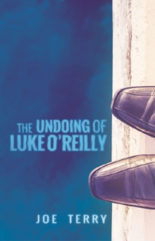 Undoing of Luke O'Reilly