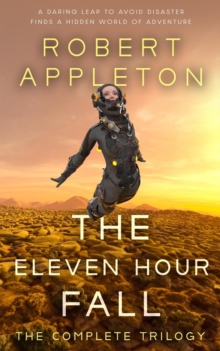 Eleven Hour Fall - Complete Trilogy