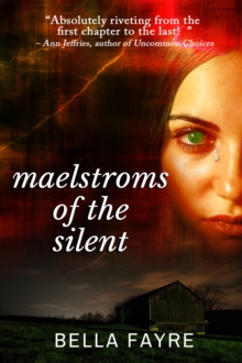 Maelstroms of the Silent