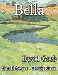 Bella: SmallPowers Book Three