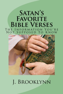 Satan's Favorite Bible Verses: The Information You're Not Supposed To Know