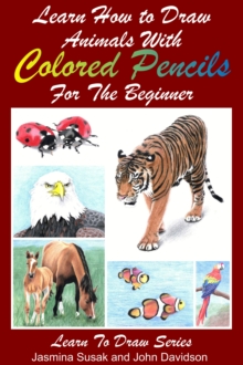 Learn How to Draw Animals with Colored Pencils For the Beginner