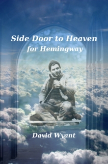 Side Door to Heaven for Hemingway