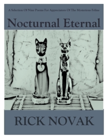 Nocturnal Eternal: A Collection of Nine Poems for Appreciators of the Mysterious Feline