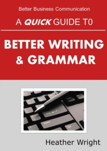 Quick Guide to Better Writing & Grammar