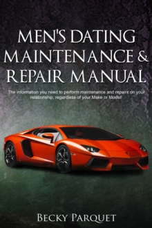 Men's Dating Maintenance & Repair Manual