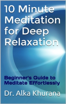 10 Minute Meditation for Deep Relaxation