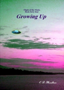 Flight of the Maita Book 44: Growing Up