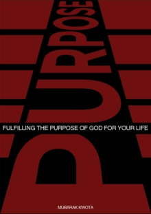 Fulfilling The Purpose Of God For Your Life