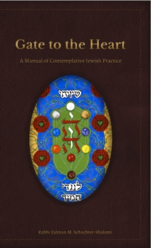 Gate to the Heart: A Manual of Contemplative Jewish Practice