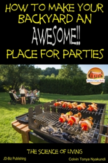 How to Make Your Backyard an Awesome Place for Parties