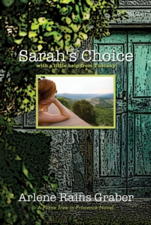 Sarah's Choice: with a little help from Tuscany