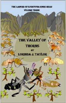 Labors of Ki'shto'ba Huge-Head: Volume Three: The Valley of Thorns