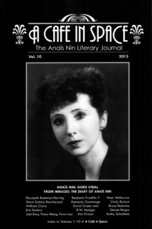 Cafe in Space: The Anais Nin Literary Journal, Volume 10