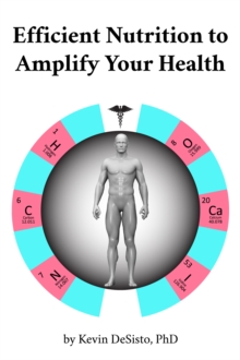 Efficient Nutrition to Amplify Your Health