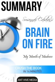 Susannah Cahalan's Brain on Fire: My Month of Madness Summary