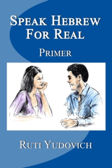 Speak Hebrew For Real Primer