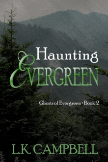 Haunting Evergreen : Ghosts of Evergreen, #2