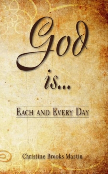 Each and Every Day! God Is...