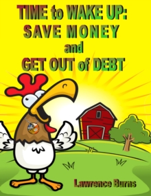 Time to Wake up: Save Money and Get Out of Debt