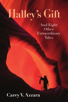 Halley's Gift And Eight Other Extraordinary Tales