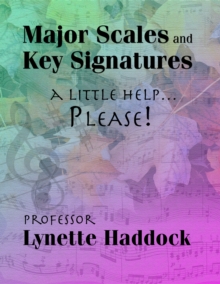 Major Scales and Key Signatures A Little Help...Please!