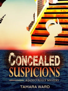 Concealed Suspicions: A Jade O'Reilly Mystery