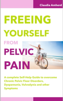 Freeing Yourself from Pelvic Pain