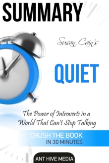 Susan Cain's Quiet: The Power of Introverts in a World That Can't Stop Talking Summary