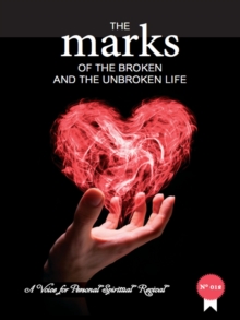 Marks of The Broken And The Unbroken Life : A voice for personal spiritual revival, #12