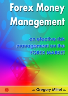 Forex Money Management: an effective risk management on the Forex Market