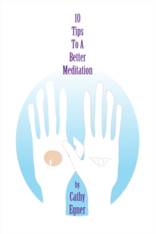 10 Tips To A Better Meditation