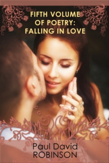 Fifth Volume of Poetry: Falling in Love