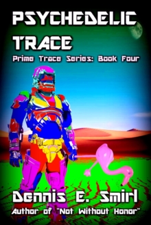 Psychedelic Trace: The Prime Trace Series, Book Four