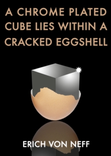 Chrome Plated Cube Lies Within a Cracked Eggshell