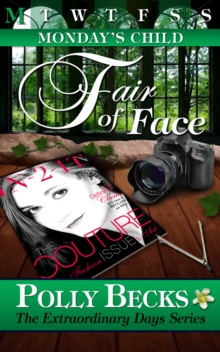 Monday's Child: Fair of Face