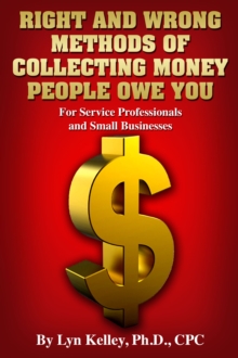 Right and Wrong Methods of Collecting Money People Owe You