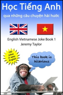 Hoc Tieng Anh qua nhung cau chuyen hai huoc 1 (The English Vietnamese Joke Book 1)