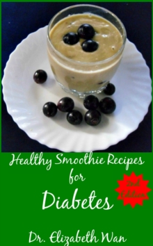 Healthy Smoothie Recipes for Diabetes 2nd Edition