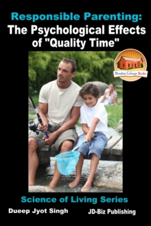 Responsible Parenting: The Psychological Effects of "Quality Time"