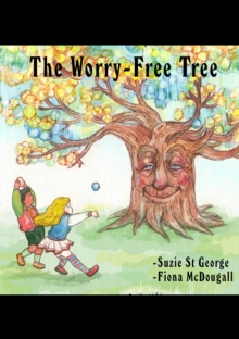 Worry-Free Tree: Bedtime Meditations For Children Aged 4 - 8 years