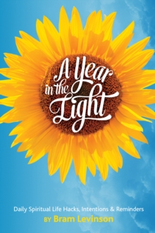 Year in the Light: Daily Spiritual Life Hacks, Intentions and Reminders