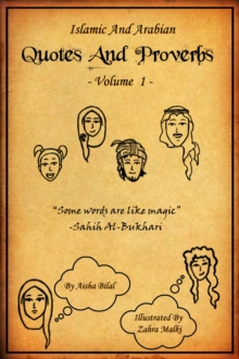 Islamic and Arabian Quotes and Proverbs - Volume 1 [Illustrated]