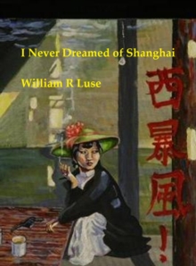 I Never Dreamed of Shanghai