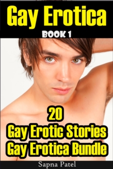 Gay Erotica: 20 Gay Erotic Stories Gay Erotica Bundle, Book 1