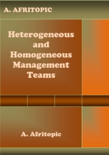 Heterogeneous and Homogeneous Management Teams