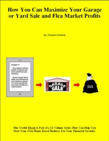 How You Can Maximize Your Garage or Yard Sale and Flea Market Profits